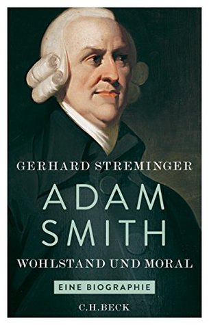 Adam Smith: Wohlstand und Moral (German Edition)