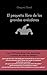 El pequeño libro de las grandes anécdotas: Las 1.000 anécdotas más divertidas y curiosas de todos los tiempos (Spanish Edition)