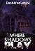 Where Shadows Play