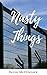 Nasty Things