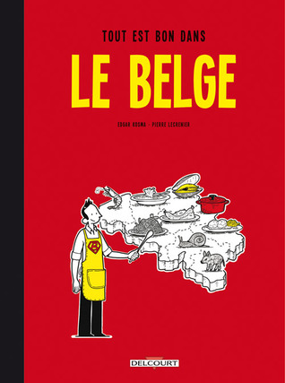 Tout est bon dans le Belge (Le Belge, #2)
