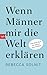 Wenn Männer mir die Welt erklären by Rebecca Solnit