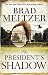 The President's Shadow (The Culper Ring Trilogy) [Paperback] [Jan 01, 2012] NA