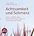 Achtsamkeit und Schmerz: Stress, Schlafstörungen, Stimmungsschwankungen und Schmerz wirksam lindern (German Edition)