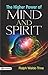 The Higher Power of Mind and Spirit: Ralph Waldo Trine Explores Spiritual Potential (Best Motivational Books for Personal Development (Design Your Life))