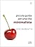 piccola guida per una vita minimalista (ZenHabits Guide) (Italian Edition)