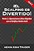 ¡El Scalping es Divertido! 1: Parte 1: Operaciones Ultra-Rápidas con el Gráfico Heikin Ashi (Spanish Edition)