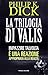 La trilogia di Valis