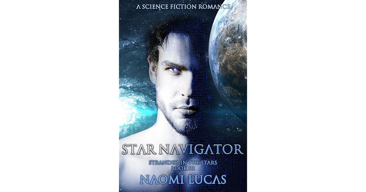 Star Navigator (Stranded in the Stars, 3) by Naomi Lucas