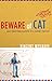 Beware of Cat by Vincent Wyckoff