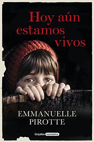 Portada de Hoy aún estamos vivos, de Emmanuelle Pirotte