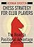 Chess Strategy for Club Players: The Road to Positional Advantage