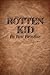 Rotten Kid