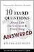 10 Hard Questions about Life, the Universe and Everything—Answered!