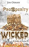 The Prosperity of the Wicked: A Study of Psalm 73