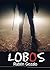 Lobos: Thriller | Misterio | Suspense | Intriga (Spanish Edition)