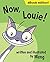 Now, Louie!