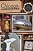 Chicago Curiosities: Quirky Characters, Roadside Oddities & Other Offbeat Stuff (Curiosities Series)