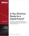 Is Your Business Ready for a Digital Future? - Journal Article Is Your Business Ready for a Digital Future? - Journal Article