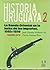 Historia Uruguaya 2: La Banda Oriental en la lucha de los imperios 1503 - 1810