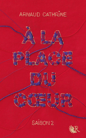 À la place du cœur (À la place du cœur, #2)