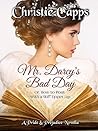 Mr. Darcy's Bad Day by Christie Capps