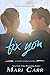 Fix You (Second Chances, #1)