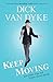 Keep Moving by Dick Van Dyke