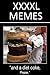 XXXXL MEMES: Try Not To Laugh Or Grin. Hilarious Collection of Funniest, Dankiest, Randomest Memes and Jokes 2018 - Ultimate Memes - Memes XL - Memes Free Bonus!