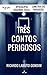Três contos perigosos by Ricardo Labuto Gondim
