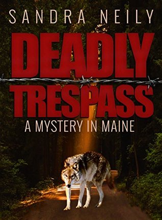 Deadly Trespass (Mystery in Maine, #1)