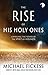 The Rise of His Holy Ones