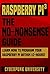 Raspberry PI 3: THE NO-NONS...