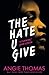 The Hate U Give six-chapter sample by Angie Thomas