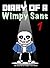 Diary Of A Wimpy Sans 1