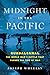 Midnight in the Pacific: Gu...