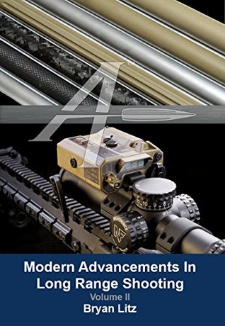 Modern Advancements in Long Range Shooting, Volume II (Kindle Edition)