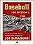 BASEBALL FOR EVERYONE - A Treasury of Baseball Lore and Instruction for Fans and Players