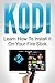 KODI: Learn How to Install ...