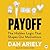 Payoff: The Hidden Logic That Shapes Our Motivations