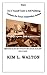 Kim’s Do It Yourself Guide to Self-Publishing: Guidance for Future Independent Authors