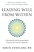 Leading Well from Within: A Neuroscience and Mindfulness-Based Framework for Conscious Leadership