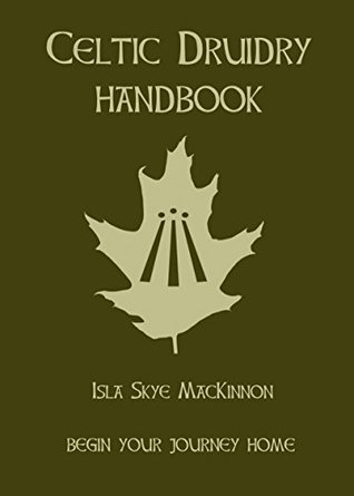 Celtic Druidry Handbook: An Evidence Based Guide