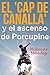 El 'cap de canalla' y el ascenso de Porcupine (Spanish Edition)