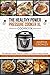The Healthy Power Pressure Cooker XL Cookbook by Martha Crowley
