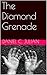 The Diamond Grenade: A Series of Novellas