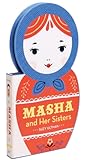 Masha and Her Sisters: (Russian Doll Board Books, Children's Activity Books, Interactive Kids Books)