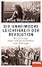 Die unheimliche Leichtigkeit der Revolution: Wie eine Gruppe junger Leipziger die Rebellion in der DDR wagte - Ein SPIEGEL-Buch (German Edition)