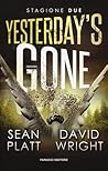 Yesterday's gone. Stagione Due. Episodi 3 e 4 by Sean Platt
