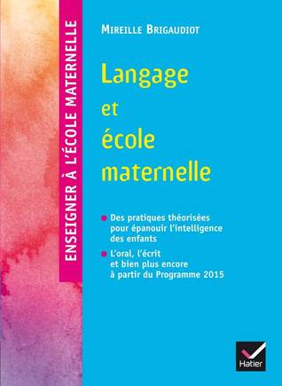 Enseigner à l'école - Langage et école maternelle éd. 2015